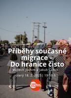 Příběhy současné migrace – Do hranice čisto