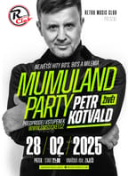 MUMULAND PARTY a Petr Kotvald
