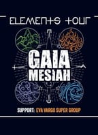 Gaia Mesiah – Elements Tour 2025