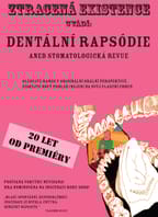 Dentální rapsódie (20 let od premiéry)