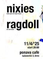 Koncert NIXIES & RAGDOLL // Ponava