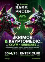 Bassproof Ritual w/ Skrimor & Kriptomedic, Xylym, Sindicate