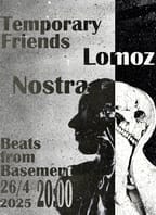Temporary Friends + Lomoz + Nostra