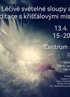 LÉČIVÉ SVĚTELNÉ SLOUPY a MEDITACE s KŘIŠŤÁLOVÝMI MÍSAMI