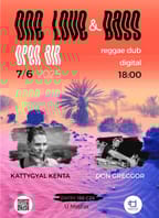 ONE LOVE & BASS OPEN AIR | KattyGyal Kenta & Don Greggor