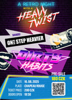 An evening with Dirty Habits + One Step Heavier