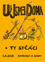 Už jsme doma 40 let + Ty Syčáci 25 let