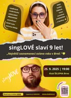 singLOVÉ slaví 9 let! Přijď, ať to odsingLUJEME společně :)