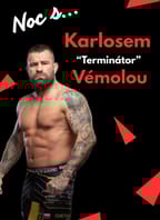 Noc s Karlosem „Terminátor“ Vémolou