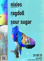 Nixies // Ragdoll // Sour Sugar