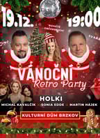 Holki – Sonia Edde – Michal Kavalčík – Vánoční Retro Párty