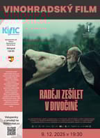 Vinohradský film: Raději zešílet v divočině