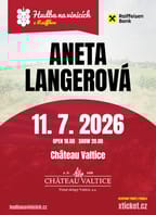 Hudba na vinicích: Aneta Langerová – CHÂTEAU VALTICE