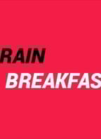 BRAIN & BREAKFAST