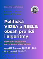 Politická VIDEA A REELS: obsah pro lidi i algoritmy