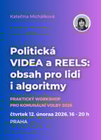 Politická VIDEA A REELS: obsah pro lidi i algoritmy