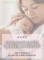 Kurz Psychické obtíže v raném mateřství