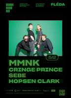 mmnk + hosté: Cringe Prince, Sebe, Hopsen Clark