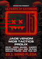 15 years of Eatbrain w/ Jade Venom, Mob Tactics & Prolix