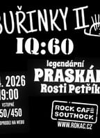 BUŘINKY II – IQ:60 – legendární PRASKÁNÍ Rosti Petříka