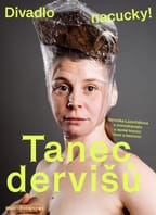 DERNIÉRA: Tanec dervišů