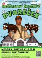 NEŠŤASTNÝ ŠAFÁŘŮV DVOREČEK