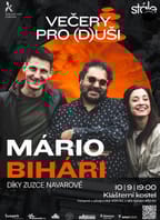 Večer pro (d)uši s Máriem Bihárim aneb Díky Zuzce Navarové