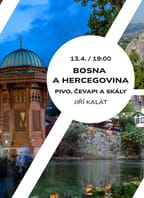 Bosna a Hercegovina: pivo, čevapi a skály