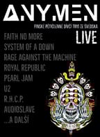 Anymen # Live: Faith No More • SOAD • RATM • U2 a další