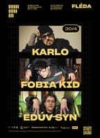 Karlo + Fobia Kid + Edúv Syn