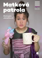 Listování: Matková patrola (Michaela Janečková)