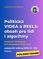 Politická VIDEA A REELS: obsah pro lidi i algoritmy