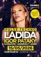 Pulse Techno w/ Ladida, Igor Pataky