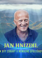 Jan Hnízdil – Jak být zdravý v nemocné společnosti