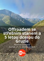 Offroadem se střešním stanem a 5 letou dcerou do Gruzie