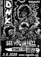 DHK (Peru) + See You In Hell (CZ) + Brünner Todesmarsch (CZ)
