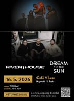 Dream of the Sun, River House – Praha
