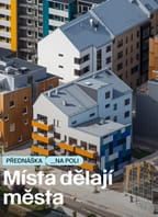 Místa dělají města II.