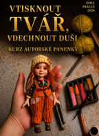 Vtisknout tvář, vdechnout duši – Kurz autorské panenky