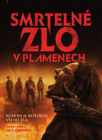 Smrtelné zlo: V plamenech