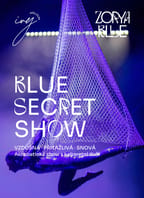 Blue Secret Show: akrobatická show s kabaretní duší
