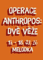 Operace Anthropos: Dvě věže