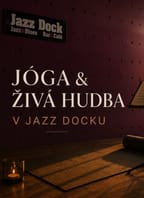 Jóga & živá hudba v Jazz Docku