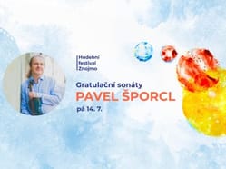 PAVEL ŠPORCL: Gratulační sonáty – Zahajovací koncert Hudebního festivalu Znojmo 2023