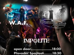 IMPOLITE + W.A.F. + Převaděč Spojitosti
