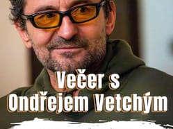Večer s Ondřejem Vetchým