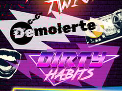Demolerte & Dirty Habits - A Retro Night with a Heavy Twist