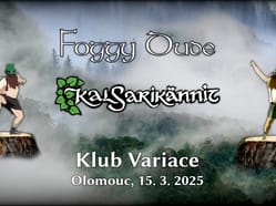 Foggy Dude + Kalsarikännit v Olomouci