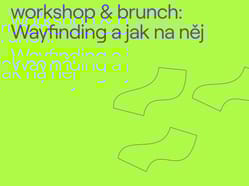 Design KANTÝNA workshop & brunch: Wayfinding a jak na něj