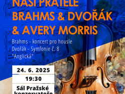 Naši přátelé Brahms & Dvořák & Avery Morris